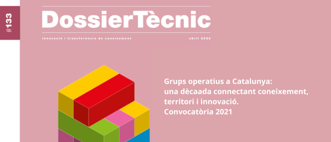 Dossier Tècnic 133: Grups operatius a Catalunya: una dècada connectant coneixement, territori i innovació. Convocatòria 2021