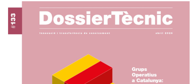 Dossier Tècnic 133: Grups operatius a Catalunya: una dècada connectant coneixement, territori i innovació. Convocatòria 2021